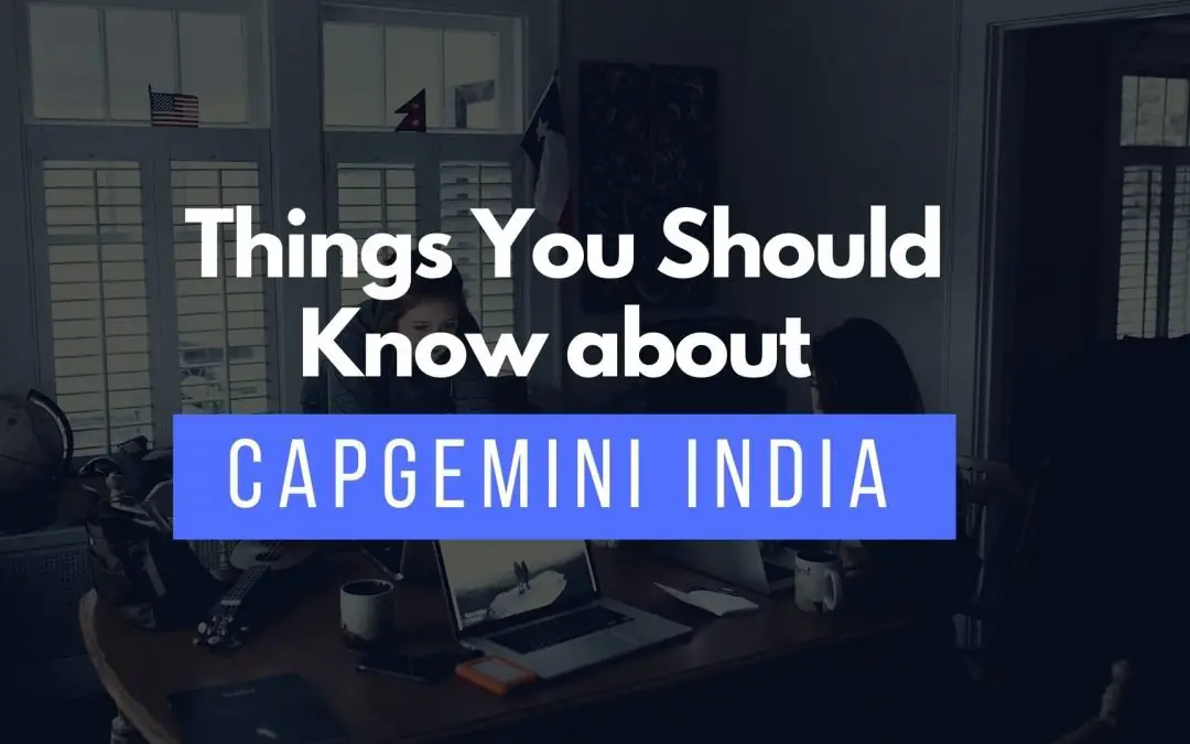 Things You Should Know about Capgemini India